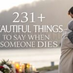 beautiful-things-to-say-when-someone-dies