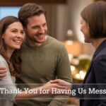 thank-you-for-having-us-messages-feel-genuine